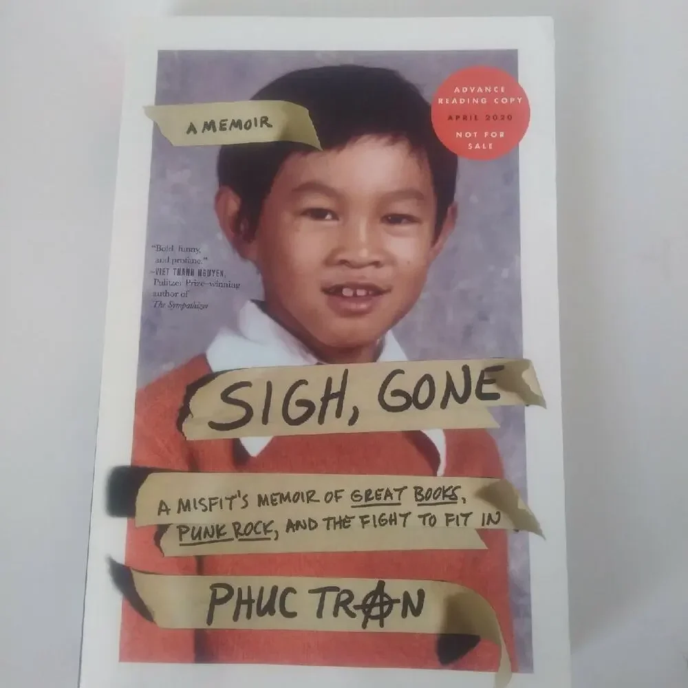 Sigh Gone by Phuc Tran Uncorrected Proof copy Advance Reading copy